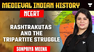 Medieval Indian History  NCERT Rashtrakutas And The Tripartite Struggle  Sonpriya [upl. by Laundes639]