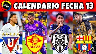 Calendario FECHA 13 LigaPro 2024  Campeonato Ecuatoriano 2024 [upl. by Gilbart230]