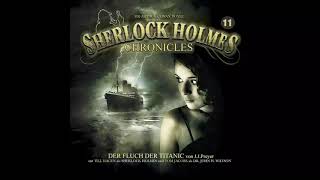 Sherlock Holmes Chronicles Folge 11 quotDer Fluch der Titanicquot Komplettes Hörspiel [upl. by Serafina]