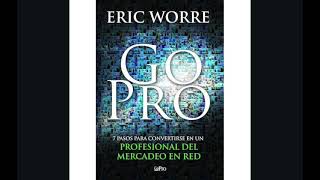 المهارة الثانية،الخطوات الصحيحة لدعوة المرشح لمعرفة المنتج اوالفرصة، من كتابGo Pro للمدرب ERIC WORRE [upl. by Elissa]