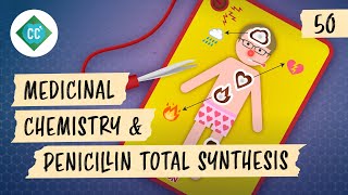 Medicinal Chemistry and Penicillin Total Synthesis Crash Course Organic Chemistry 50 [upl. by Bryana831]