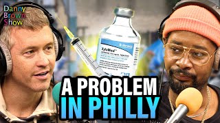 The Tranq Problem in Philly w Matt McCusker  The Danny Brown Show Highlight [upl. by Erwin]