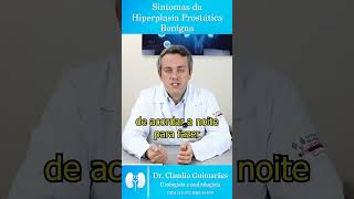 Sintomas da Hiperplasia Prostática Benigna  Dr Claudio Guimarães [upl. by Aleda485]