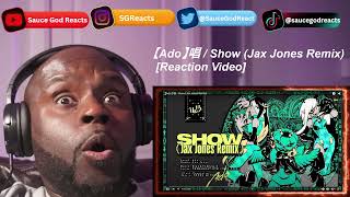 【Ado】唱  Show Jax Jones Remix  REACTION [upl. by Ioved]