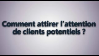 Attirer des clients avec un message efficace [upl. by Simon]