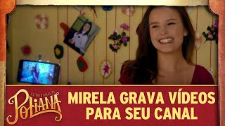 As Aventuras de Poliana  Mirela grava vídeos para seu canal [upl. by Asirac294]