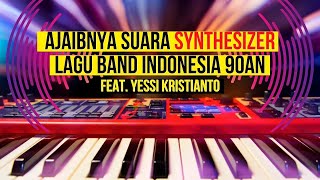 Ikonik Banget Suara Synthesizer dari Lagu Band Indonesia 90an Ini  Feat YessiKristianto [upl. by Anilatac]