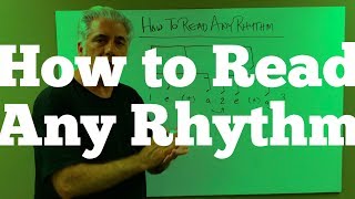 HOW TO READ ANY RHYTHM [upl. by Aleacem]