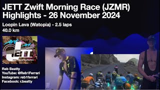 Zwift  JZMR Highlights Loopin Lava  26 November 2024 [upl. by Eiffe]