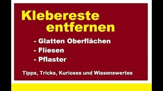 Klebereste entfernen Fliesen Glas glatte Oberflächen Pflaster Etiketten Aufkleber Kleberückstände [upl. by Daht458]