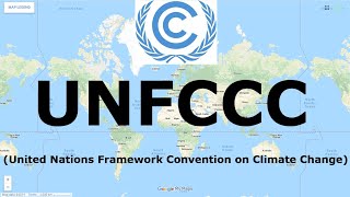 UNFCCC United Nations Framework Convention on Climate Change  International Organization [upl. by Ladd952]