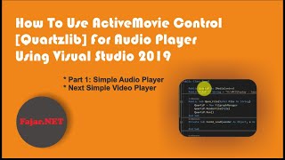 How To Use ActiveMovie Control Quartzlib For Audio Player Using Visual Studio 2019  Part 1 [upl. by Euginimod]