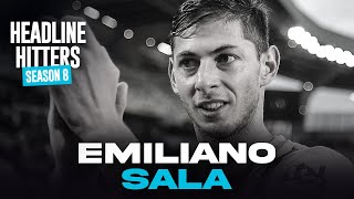 Emiliano Sala  Headline Hitters 8 Ep 8 [upl. by Yoho]