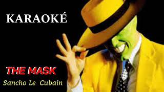 Karaoke THE MASK  Cuban Pete [upl. by Colbye]