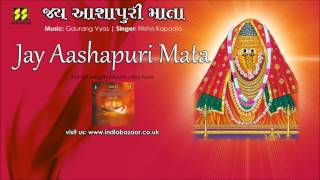 Jay Aashapuri Maa Aarti by Nisha Kapadia  Music Gaurang Vyas [upl. by Billmyre892]