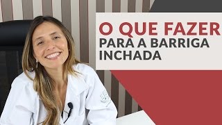 O que fazer para diminuir a barriga inchada [upl. by Llorrad864]