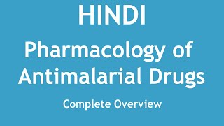 Pharmacology of Antimalarial Drugs Complete Overview HINDI  Dr Shikha Parmar [upl. by Child]