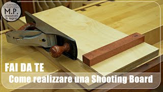 Come realizzare una Shooting Board  tavola da rettifica per pialle Low Angle [upl. by Haggerty]