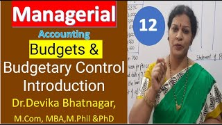 12 Budgets Preparation amp Budgetary Control Introduction from Managerial Management Accounting [upl. by Esilehc]