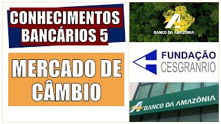 Questão 01  Conhecimentos Bancários 5 Mercado Cambial  Concurso do Banco da Amazônia  Cesgranrio [upl. by Truc18]