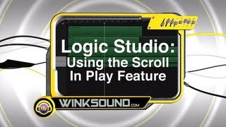 Logic Pro Using the Scroll In Play Feature  WinkSound [upl. by Clementia]