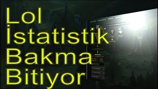 Lol istatistik bakma bitiyor [upl. by Bluhm899]