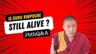 Is Guru Rinpoche Still Alive [upl. by Eellehs]