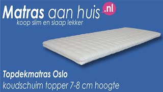 Topdekmatras Koudschuim type Oslo  78 cm hoog  Matrasaanhuisnl [upl. by Azilanna]