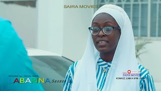 LABARINA SEASON 3 EPISODE 4 KADAN DAGA NA RANAR JUMA’A [upl. by Arsi]