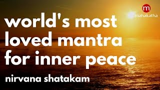 NIRVANA SHATAKAM ❯ POWEERFUL ❯ 1 hour of peaceful amp relaxing Hindu Shloka ❯ Ancient Mantra of India [upl. by Wachtel]