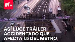 Línea 5 del Metro CDMX Dron capta imágenes de tráiler accidentado  Las Noticias [upl. by Ecirehs624]