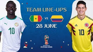 LINEUPS – SENEGAL V COLOMBIA  MATCH 48  2018 FIFA World Cup™ [upl. by Pegeen]