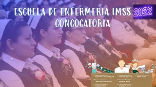 CONVOCATORIA IMSS 2022 ESTUDIA LA LICENCIATURA EN ENFERMERÍA [upl. by Nager31]