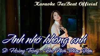 Karaoke Anh Nhớ Không Anh Tone Nam Trầm  TAS BEAT [upl. by Kahcztiy747]