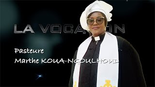 LA VOCATION  PASTEURE MARTHE KOUANGOULHOUD [upl. by Addam]