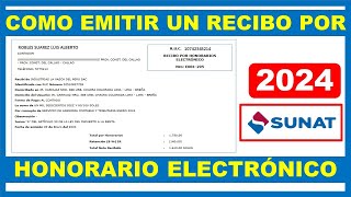 Como emitir un recibo por honorario electrónico 2024  SUNAT [upl. by Fonseca899]