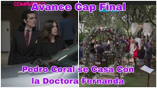 Pedro El Escamoso 2 Capitulo Final Avance Pedro Coral se Casa Con la Doctora Fernanda [upl. by Hallett]