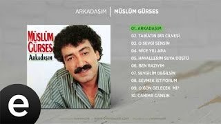 Arkadaşım Müslüm Gürses Official Audio arkadaşım müslümgürses  Esen Müzik [upl. by Cave]