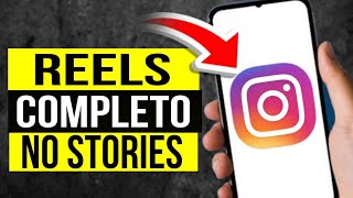 Como postar REELS INTEIRO no STORY Após atualizado do Instagram [upl. by Virge]