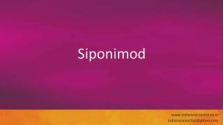 Pronunciation of the words quotSiponimodquot [upl. by Emalee]