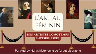 Lart au féminin les femmes artistes invisibilisées [upl. by Ahtnammas]