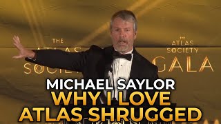 Michael Saylor  Why I Love Atlas Shrugged [upl. by Pitchford783]