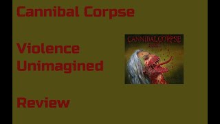 The Gruesomely Awesome Songs Of Cannibal Corpses Violence Unimagined [upl. by Eirallih]