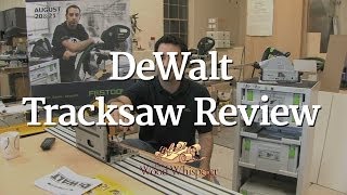 81  DeWalt Tracksaw Review [upl. by Lontson]