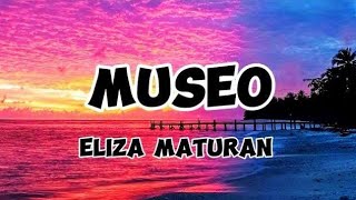 Eliza Maturan  Museo Lyrics [upl. by Jo-Ann]