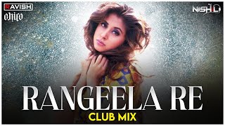 Rangeela Re  Club Mix  Rangeela Movie  A R Rahman  DJ Ravish DJ Chico amp DJ Nishil [upl. by Asset]