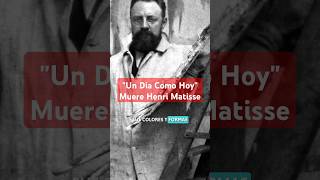 quotUn día como hoyquot Fallece el gran pintor Henri Matisse historia pintura historiadelarte arte [upl. by Berkin]