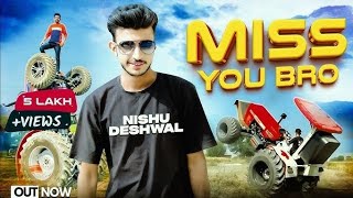 Miss You Bro 😰  Tochan King  Nishu Deshwal  Dedicat Song  miss u nishu bhai  new song 2024 [upl. by Eilsel80]