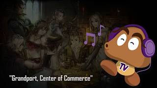 Octopath Traveler OST  Grandport Center of Commerce HQ Version [upl. by Renny]