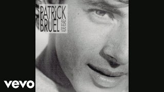 Patrick Bruel  Casser la voix Audio [upl. by Meeharb]